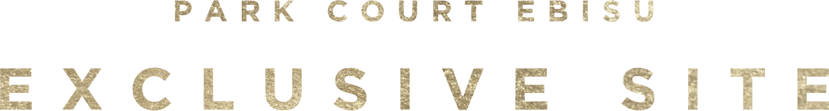 PARK COURT EBISU EXCLUSIVE SITE